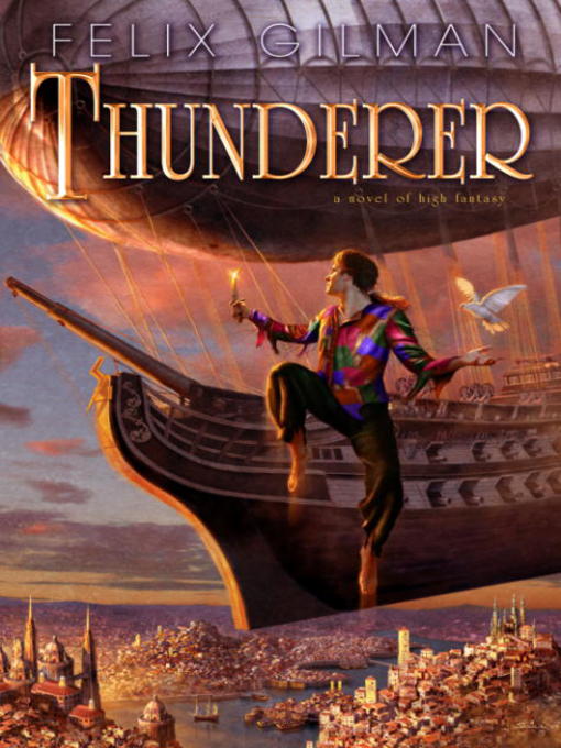 Title details for Thunderer by Felix Gilman - Available